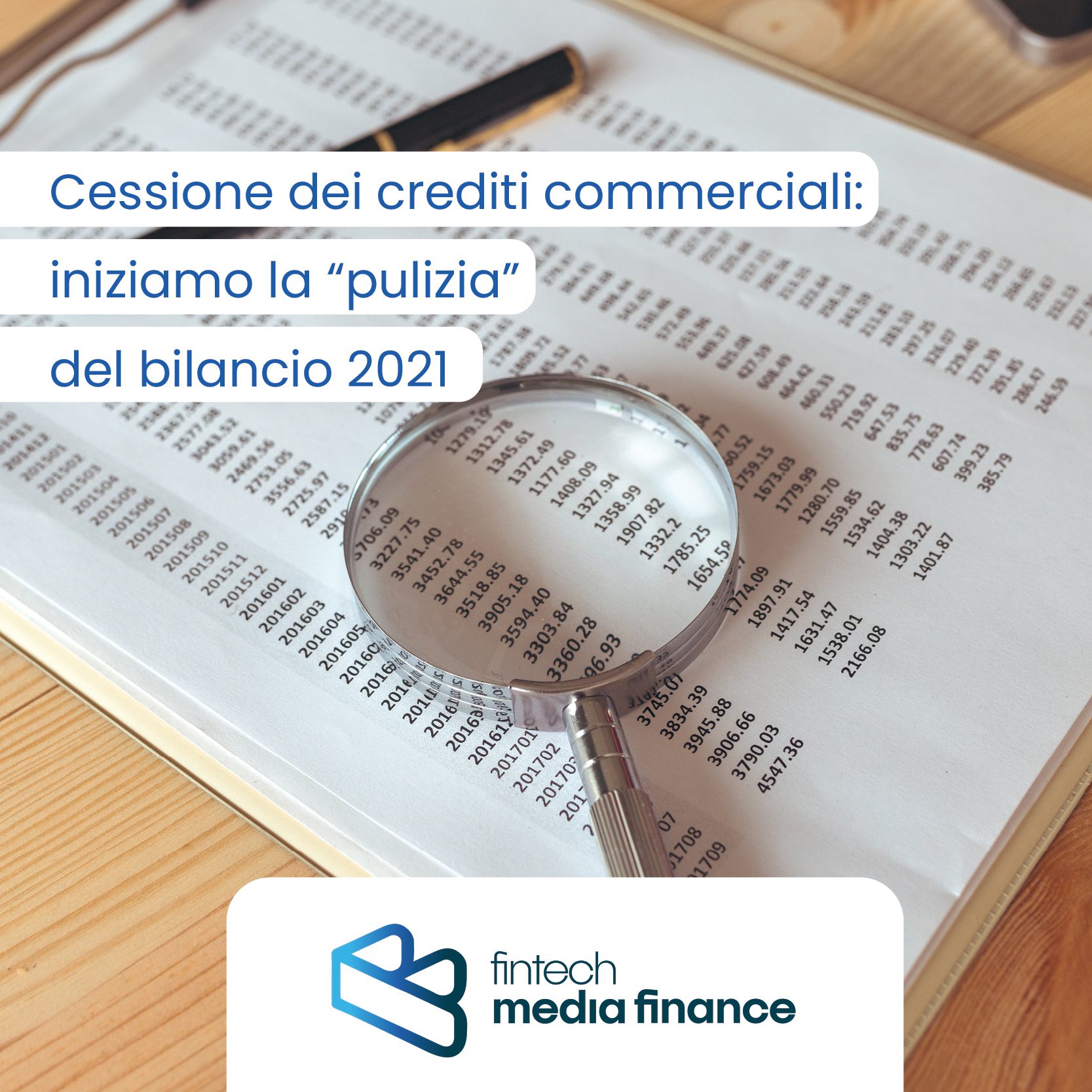 Cessione dei crediti commerciali: iniziamo la “pulizia” del bilancio 2021