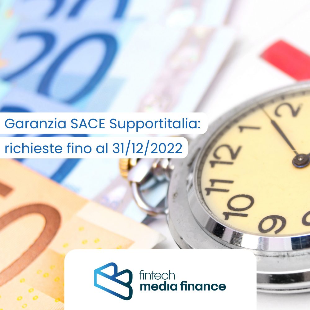 Garanzia SACE Supportitalia: richieste fino al 31/12/2022